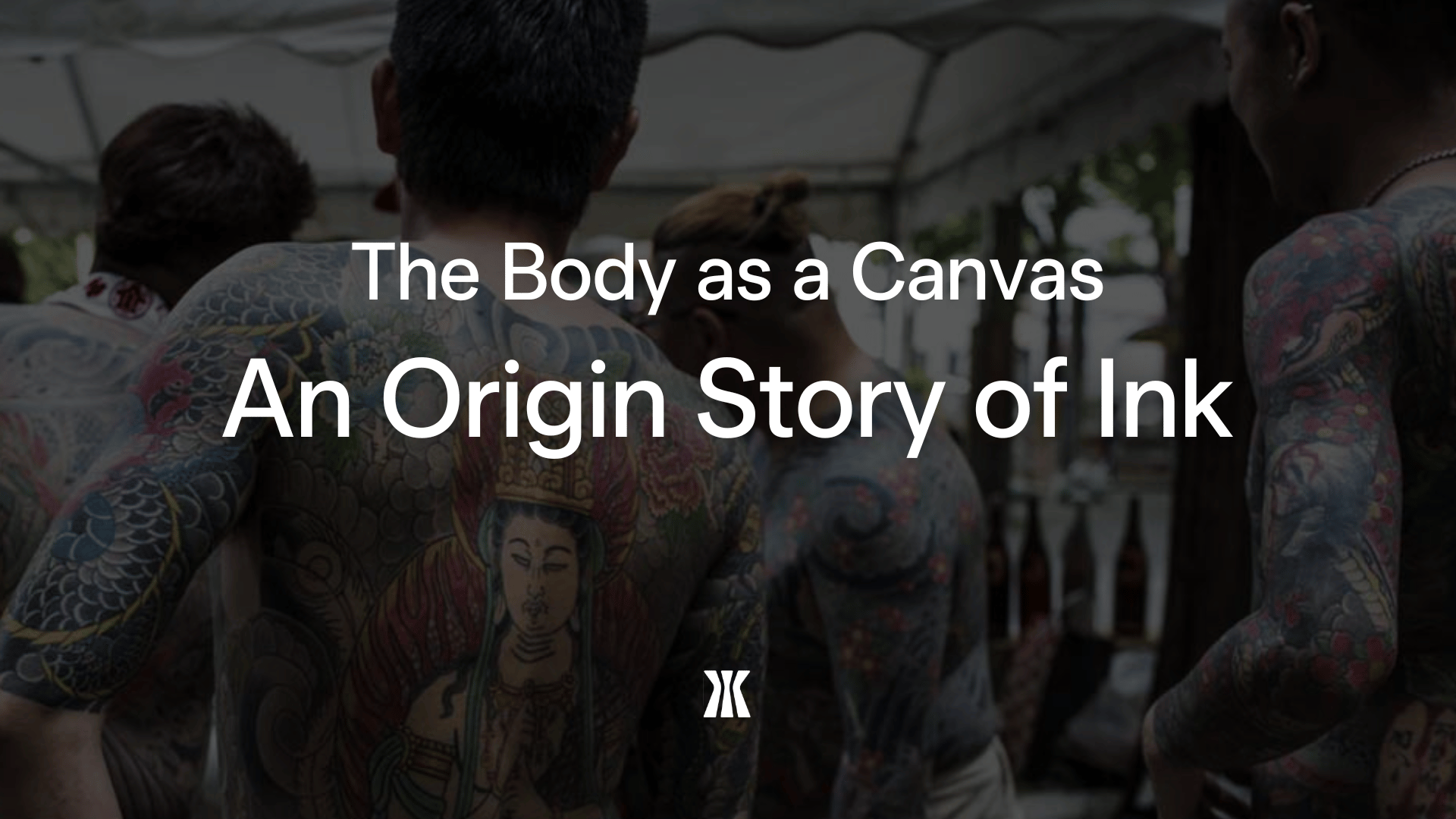 The Body as a Canvas: An Origin Story of Ink