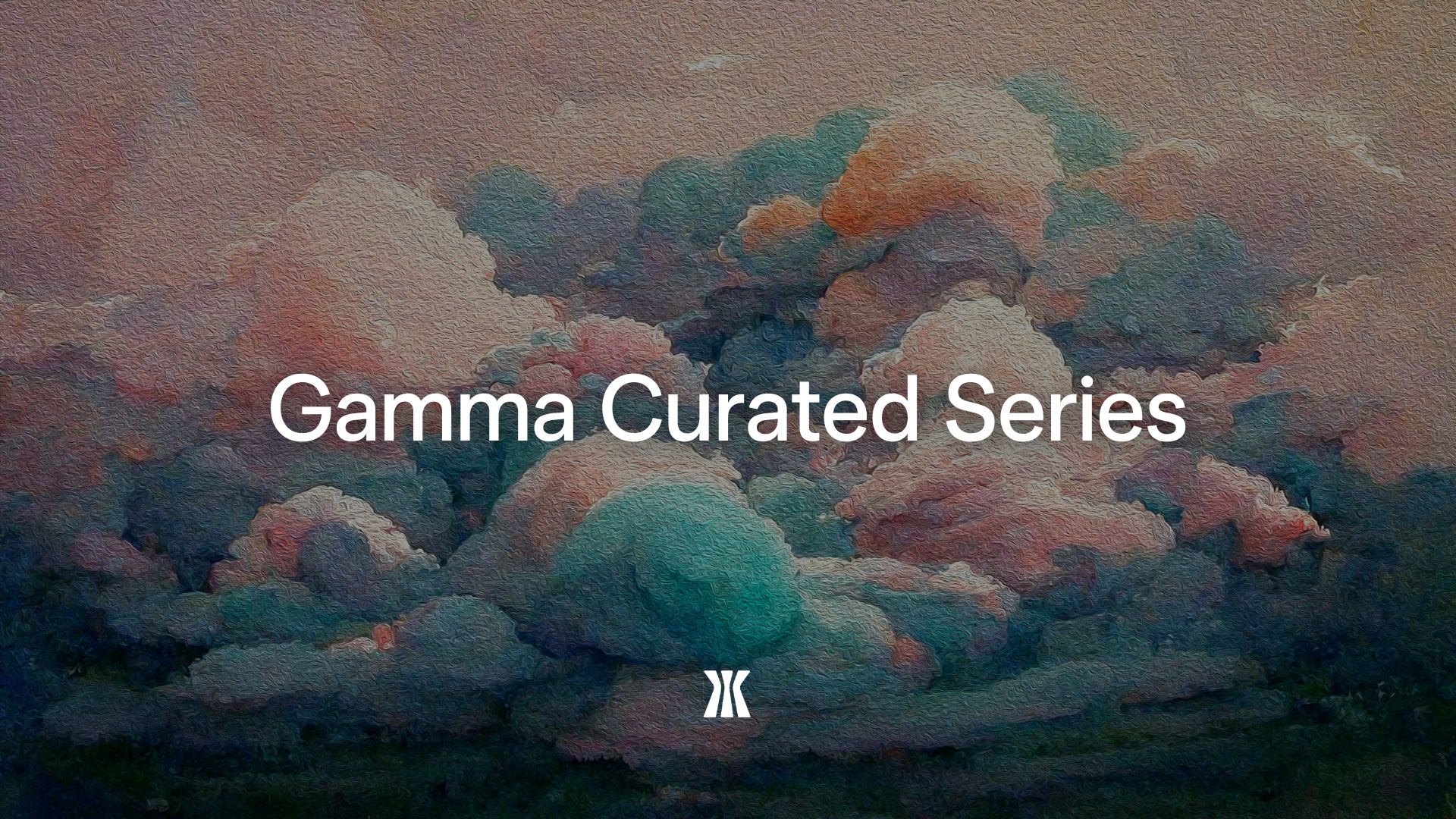 Gamma Curated Series